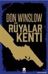 Don Winslow - Rüyalar Kenti