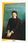 Fyodor Mihaylovic Dostoyevski - Uysal Kiz