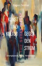 Eugen Zentner - Kunst und Kultur gegen den Strom