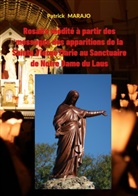 Patrick Marajo - Rosaire Médité à partir des messages des apparitions de la Sainte Vierge Marie au Sanctuaire de Notre Dame du Laus