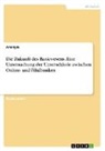 Anonymous - Die Zukunft des Bankwesens. Eine Untersuchung der Unterschiede zwischen Online- und Filialbanken