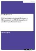 Sandra Warnken - Psychosoziale Aspekte der Koronaren Herzkrankheit und Bedeutung für die medizinische Rehabilitation