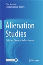 Seeman, Paul Seeman, Teresa Seeman - Alienation Studies