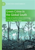 David R. Goyes - Green Crime in the Global South