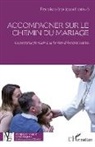 Accompagner sur le chemin du mariage