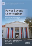 Marek Anto¿, Marek Antos, Milo¿ Brunclík, Milos Brunclík, Luká¿ Hájek, Lukás Hájek... - Power Beyond Constitutions