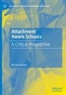 Richard Parker - Attachment Aware Schools