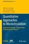 Andreas Linninger, Kent-Andre Mardal, Paolo Zunino - Quantitative Approaches to Microcirculation