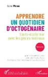 Gaston Pineau - Apprendre un quotidien d¿octogénaire