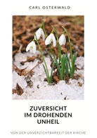 Carl Osterwald - Zuversicht im drohenden Unheil