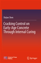 Dejian Shen - Cracking Control on Early-Age Concrete Through Internal Curing