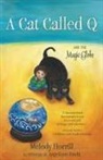 Melody Horrill, Angelique Smelt - A Cat Called Q and the Magic Globe