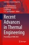 C. V. Chandrashekara, K. Hariharan, K Hariharan et al, K. H. Jyothiprakash, N. Rajesh Mathivanan, N Rajesh Mathivanan - Recent Advances in Thermal Engineering