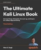 Glen D. Singh - The Ultimate Kali Linux Book - Third Edition