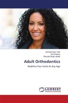 Ravudai Jabbal, Ravudai Singh Jabbal, Anil Prashar, Gurmeet Kaur Virdi - Adult Orthodontics