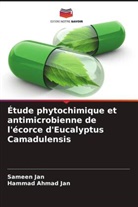 Hammad Ahmad Jan, Sameen Jan - Étude phytochimique et antimicrobienne de l'écorce d'Eucalyptus Camadulensis