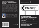 Muhammad Usman Munir, Muhammad Saqlain - Evaluación de la Infertilidad Femenina en Edad Reproductiva y su Manejo