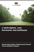 Fania Abdallah Elbadri, Mosab Nouraldein Mohammed Hamad - L'oestrogène, une hormone merveilleuse