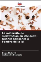 Aleksandra Deanoska, Dejan Mickovik - La maternité de substitution en Occident : Donner naissance à l'ombre de la loi