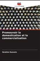 Ibrahim Hussein - Promouvoir la domestication et la commercialisation