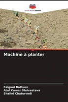 Shalini Chaturvedi, Falguni Rathore, Atul Kumar Shrivastava - Machine à planter