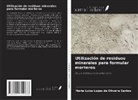 Maria Luiza Lopes de Oliveira Santos - Utilización de residuos minerales para formular morteros