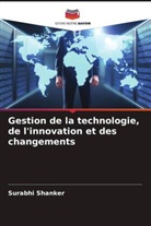 Surabhi Shanker - Gestion de la technologie, de l'innovation et des changements