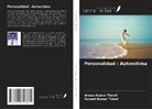 Anoop Kumar Tiwari, Suneet Kumar Tiwari - Personalidad : Autoestima