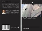 Owen Podger - Metáforas urbanas