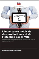 Maii Moustafa Nabieh - L'importance médicale des probiotiques et de l'infection par le VHC
