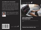 Theresia Maria Mathilde Adler - ¿Increíblemente entretenido?