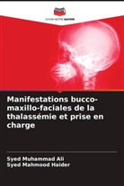 Syed Muhammad Ali, Syed Mahmood Haider - Manifestations bucco-maxillo-faciales de la thalassémie et prise en charge