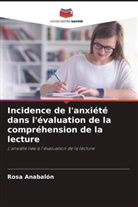 Rosa Anabalón - Incidence de l'anxiété dans l'évaluation de la compréhension de la lecture