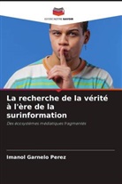 Imanol Garnelo Perez - La recherche de la vérité à l'ère de la surinformation