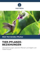 Abel Hernández-Muñoz - TIER-PFLANZE-BEZIEHUNGEN