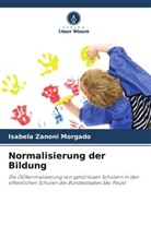 Isabela Zanoni Morgado - Normalisierung der Bildung