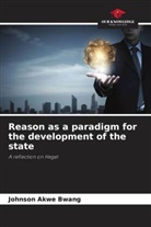 Johnson Akwe Bwang - Reason as a paradigm for the development of the state
