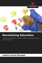 Isabela Zanoni Morgado - Normalizing Education