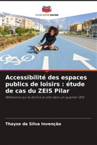 Thayse da Silva Invenção - Accessibilité des espaces publics de loisirs : étude de cas du ZEIS Pilar