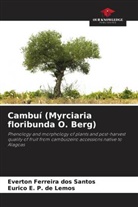 Everton Ferreira Dos Santos, Eurico E P de Lemos, Eurico E. P. de Lemos - Cambuí (Myrciaria floribunda O. Berg)