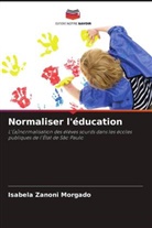 Isabela Zanoni Morgado - Normaliser l'éducation