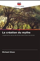 Michael Olson - La création du mythe