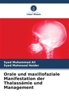 Syed Muhammad Ali, Syed Mahmood Haider - Orale und maxillofaziale Manifestation der Thalassämie und Management