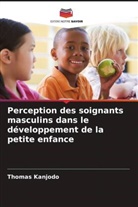Thomas Kanjodo - Perception des soignants masculins dans le développement de la petite enfance