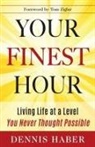 Dennis Haber - Your Finest Hour