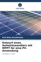 Koti Babu Rasabattula - Entwurf eines Aufwärtswandlers mit MPPT für eine PV-Anwendung