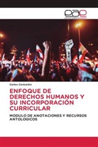 Carlos Centurión, Carlos Centurión y Agüero - ENFOQUE DE DERECHOS HUMANOS Y SU INCORPORACIÓN CURRICULAR