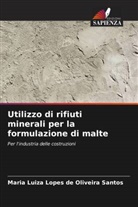 Maria Luiza Lopes de Oliveira Santos - Utilizzo di rifiuti minerali per la formulazione di malte