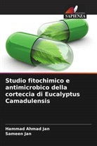 Hammad Ahmad Jan, Sameen Jan - Studio fitochimico e antimicrobico della corteccia di Eucalyptus Camadulensis