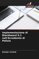 Reinder Vrielink - Implementazione di Blackboard 9.1 nell'Accademia di Polizia